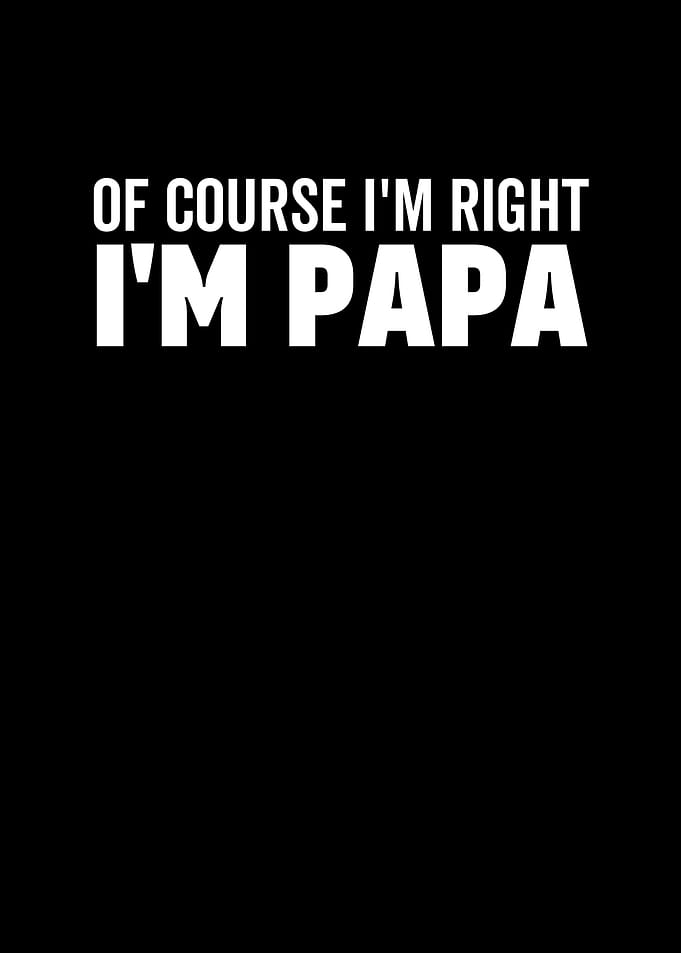 Of Course Im Right Im