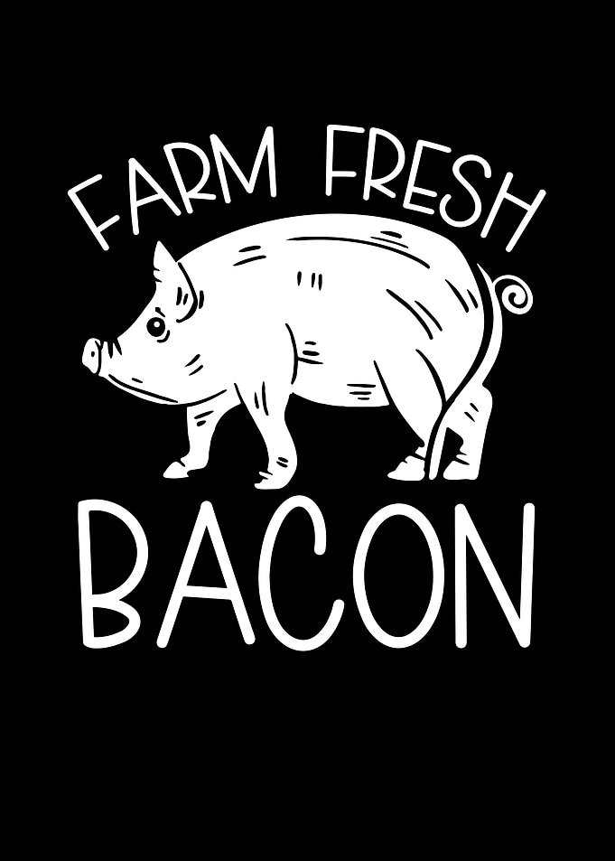 Farm fresh bacon