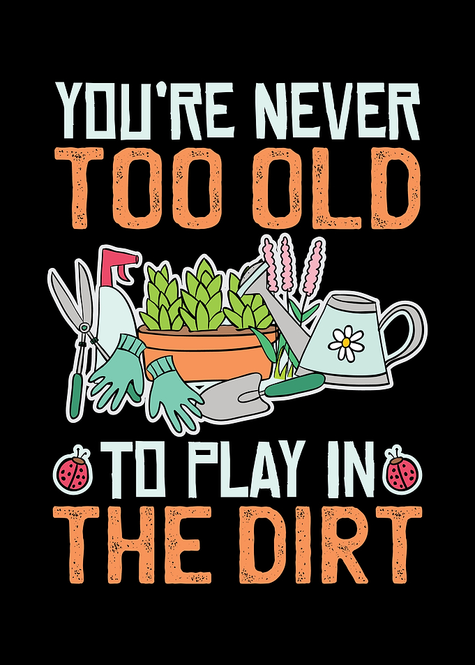 Youre Never Too Old To