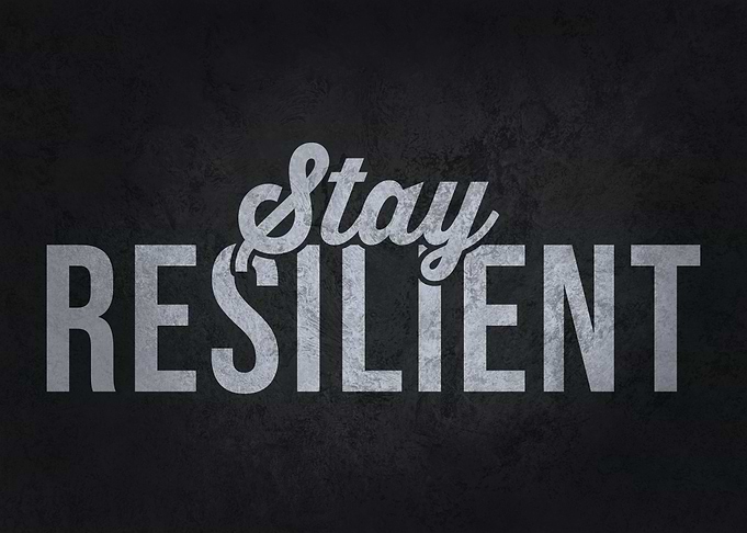 Stay Resilient