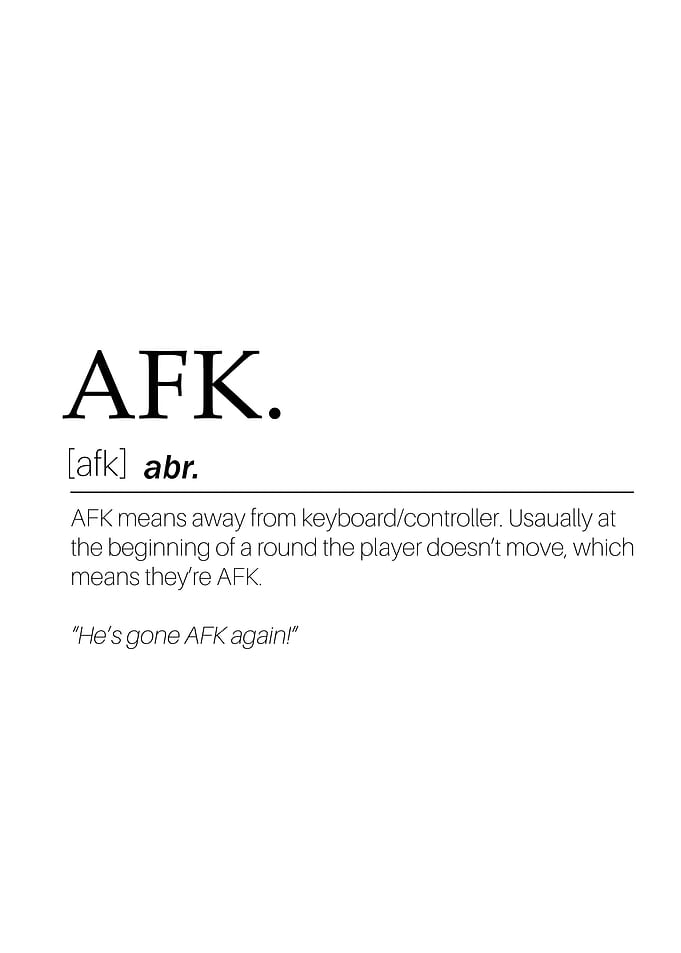 AFK away from keyboard