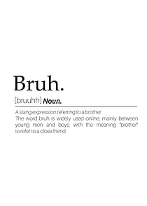 Bruh Word definition