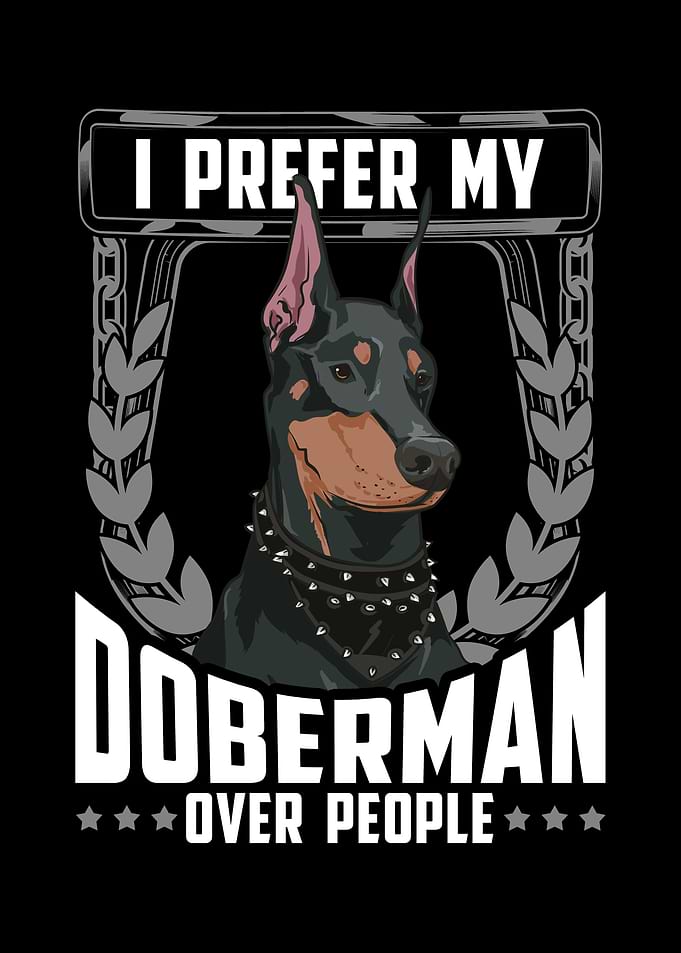 I Prefer My Doberman