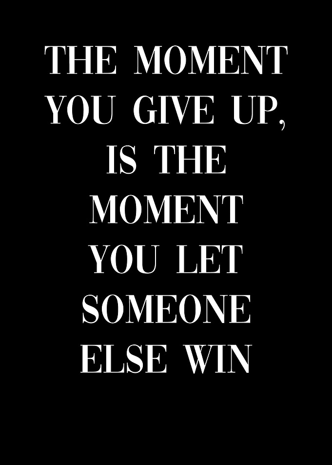 Moment You Give Up