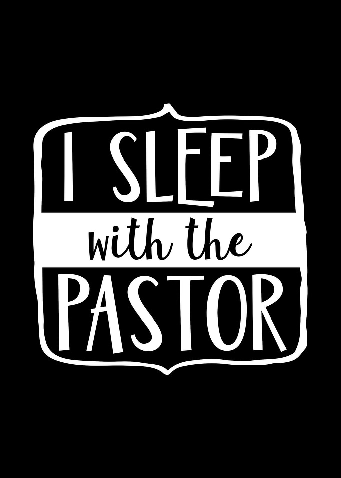 I Sleep With The Pastor