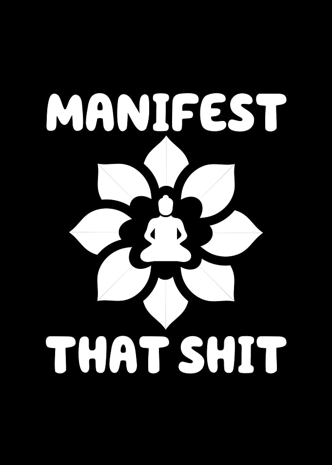 Manifest That Shit