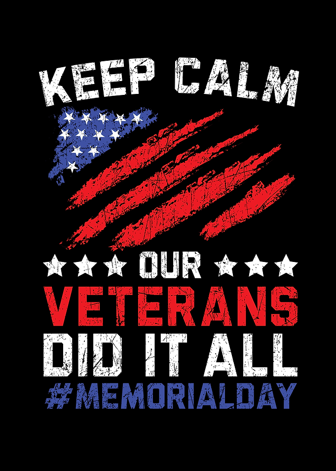 Keep Calm Our Veterans Did