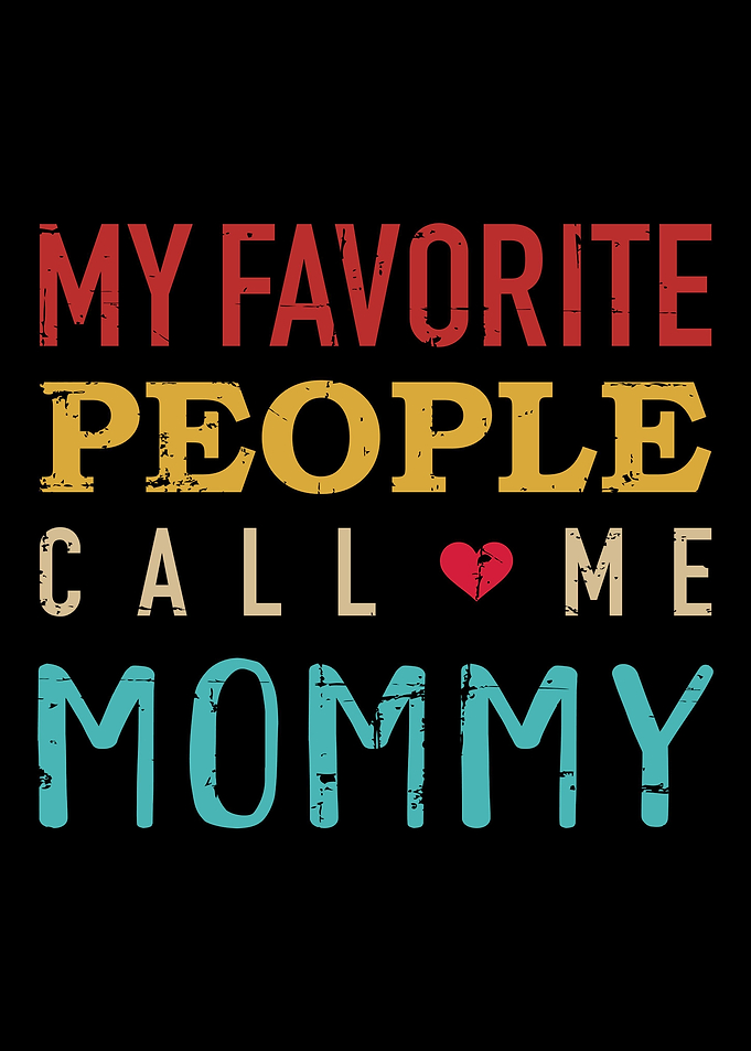 Mom my favorite people cal