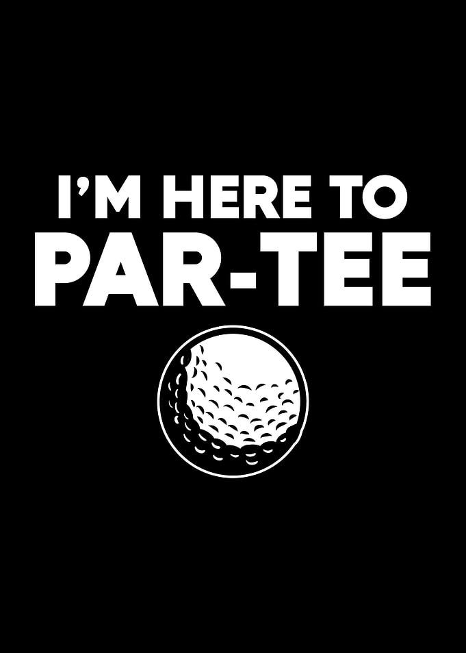 im Here To Par Tee