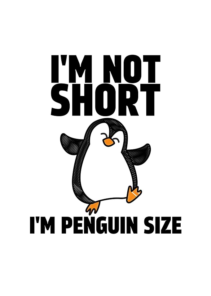 Im Not Short Im Penguin