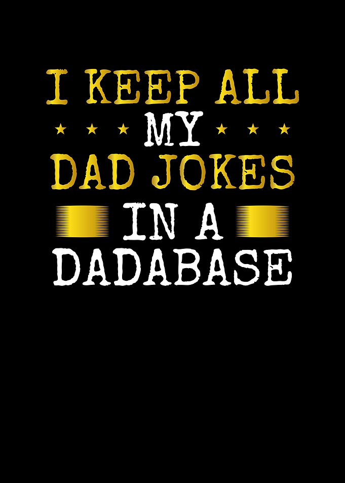 I keep all my dad jokes