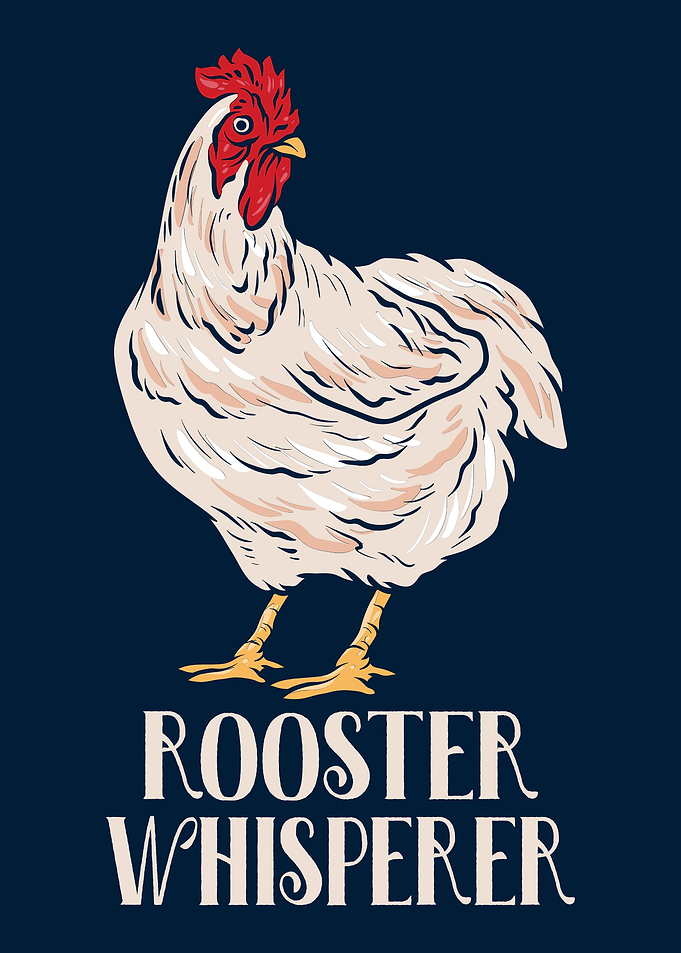 Rooster Whisperer