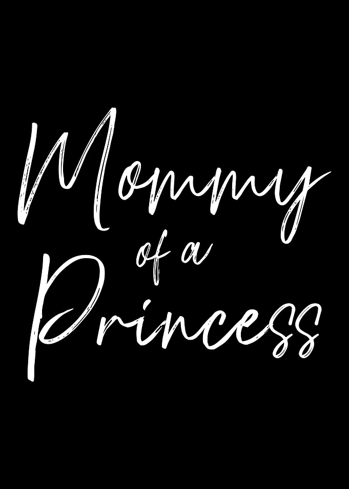 Mommy of a princess girl