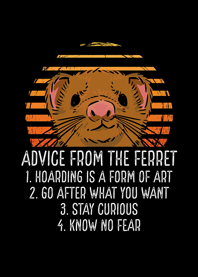 Advice from the ferret