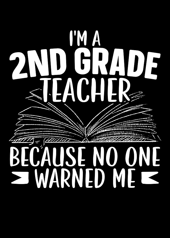Im A 2nd Grade Teacher