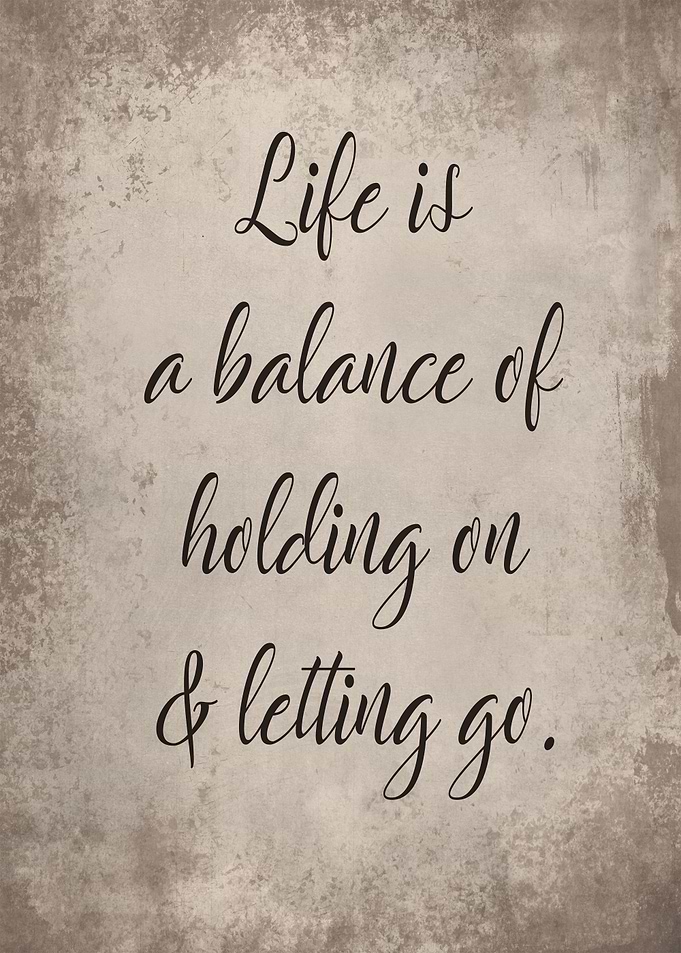 Holding on and letting go
