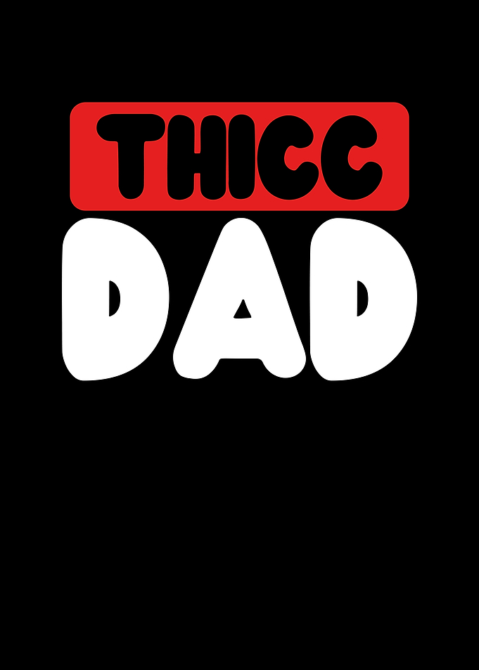 Thicc dad