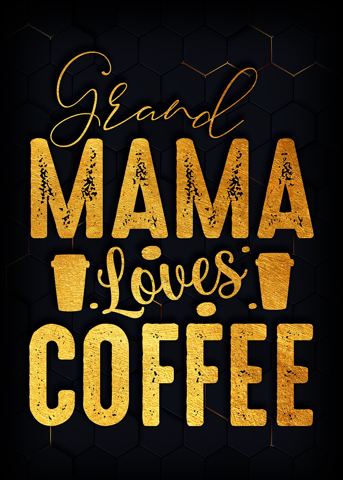 Grand mama loves coffee