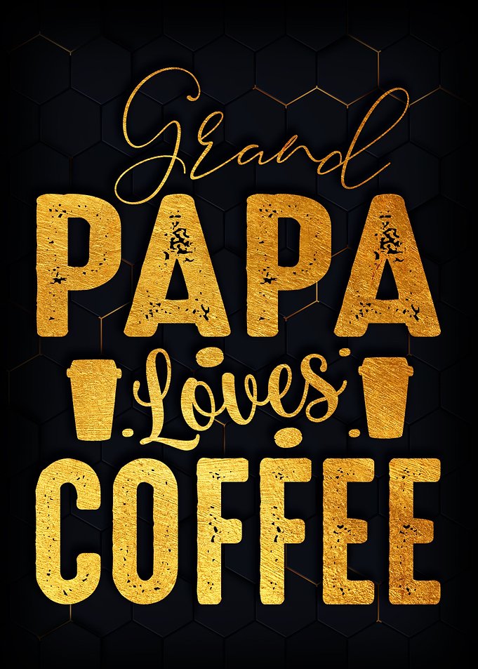 Grand papa loves coffee