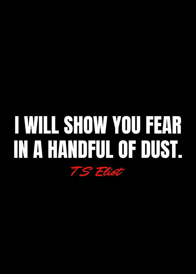 T S Eliot Quotes