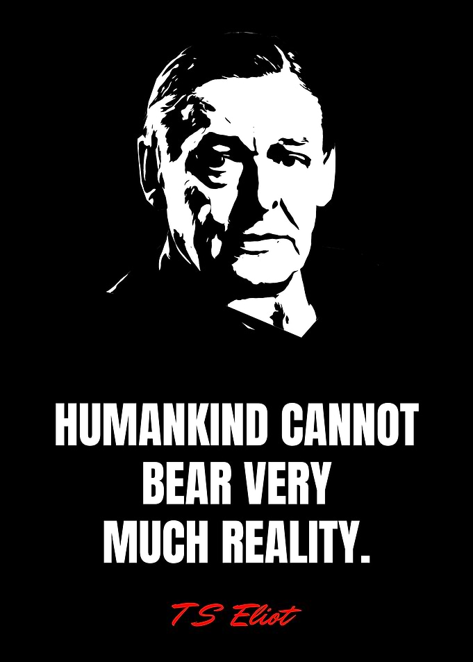 T S Eliot Quotes