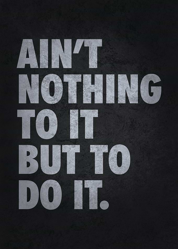 Aint Nothing To It