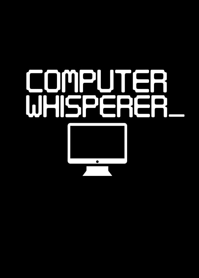 Computer Whisperer