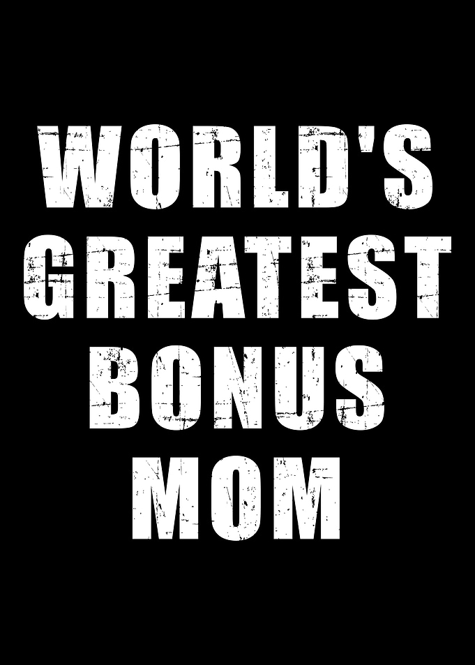 Worlds greatest bonus mom