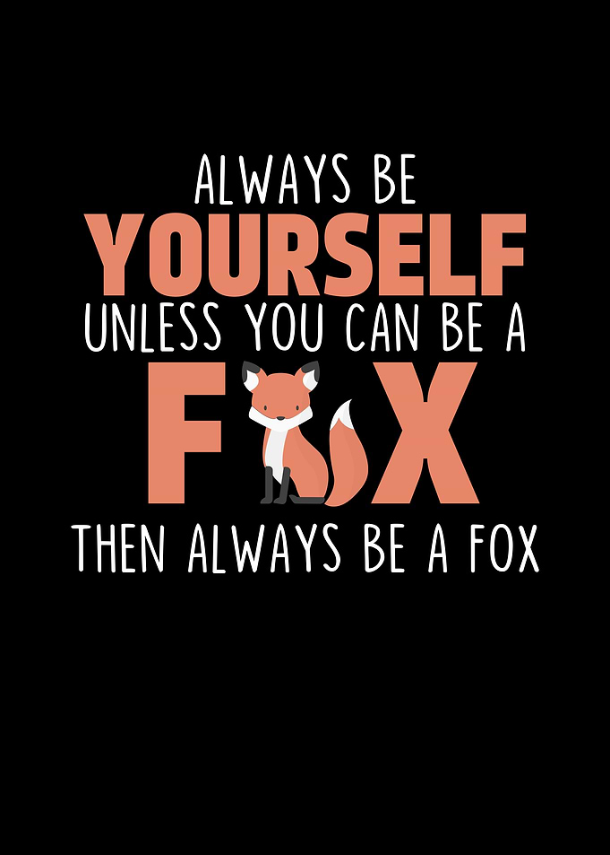 Always Be Yourself Unless