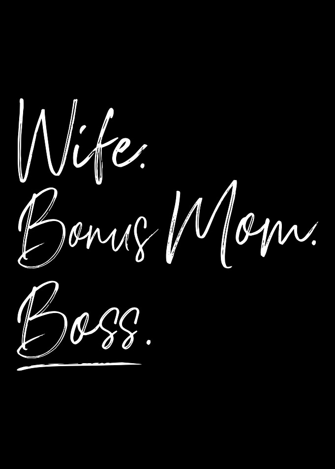 Wife bonus mom boss