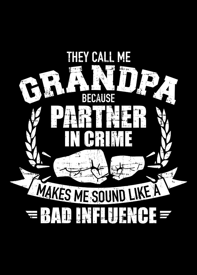 Grandpa because partner in
