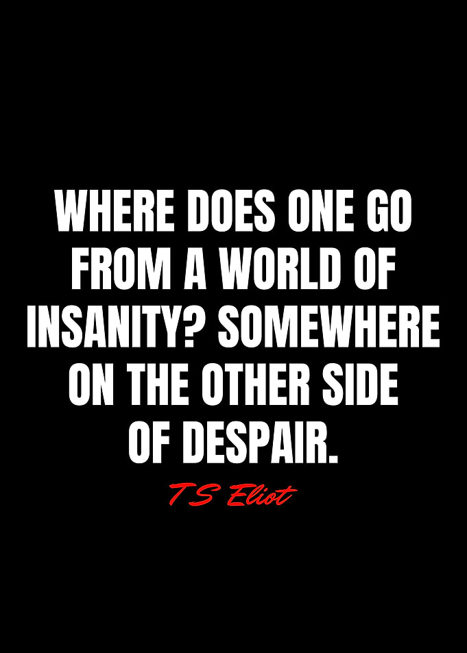 T S Eliot Quotes