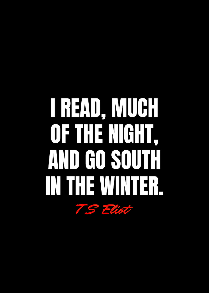 T S Eliot Quotes