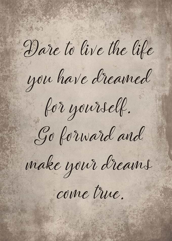 Make your dreams come true