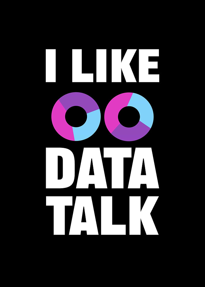 I Like Data Talk For Data