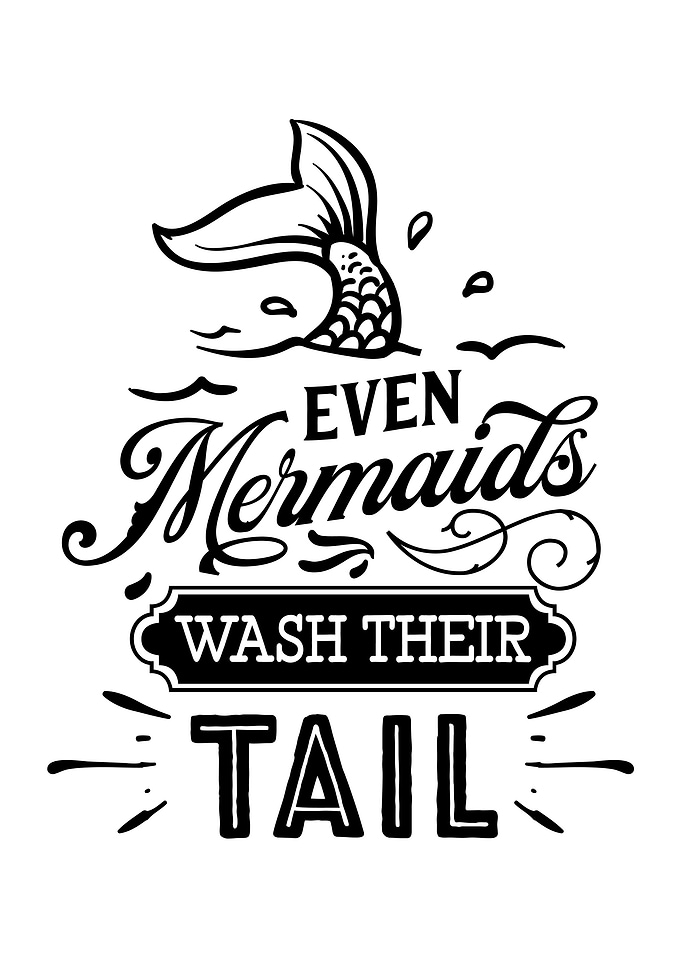 Even Mermaids Wash Theirs