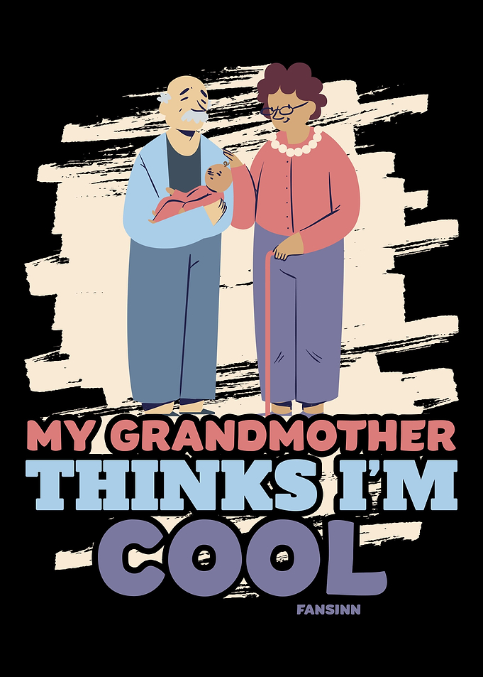My Grandmother Thinks Im