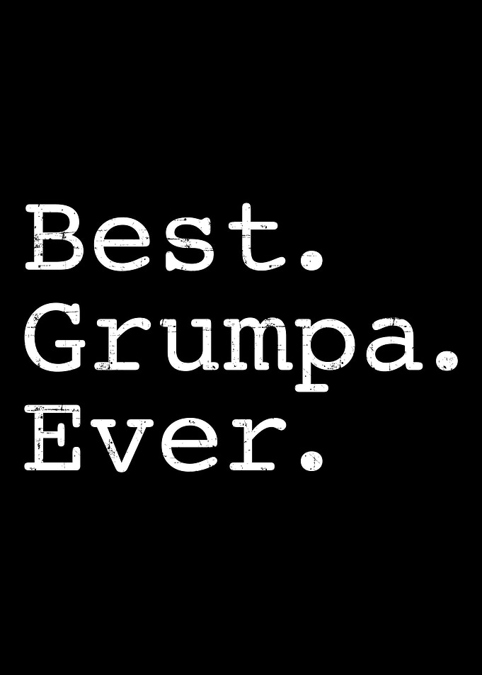Best grumpa ever