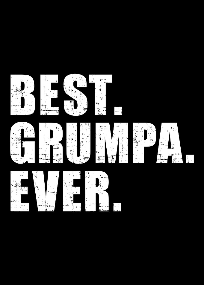 Best grumpa ever