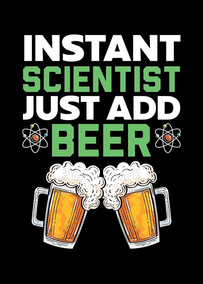 Scientist Just Add Beer
