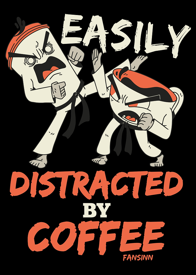 Easily Distracted By Coffe
