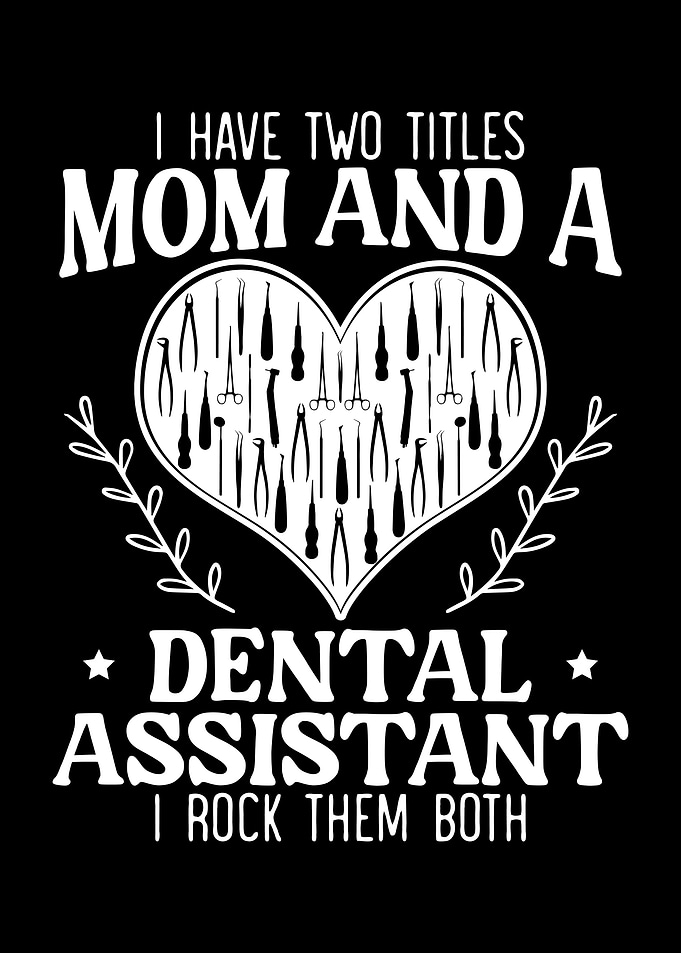 Mom And A Dental Assistant