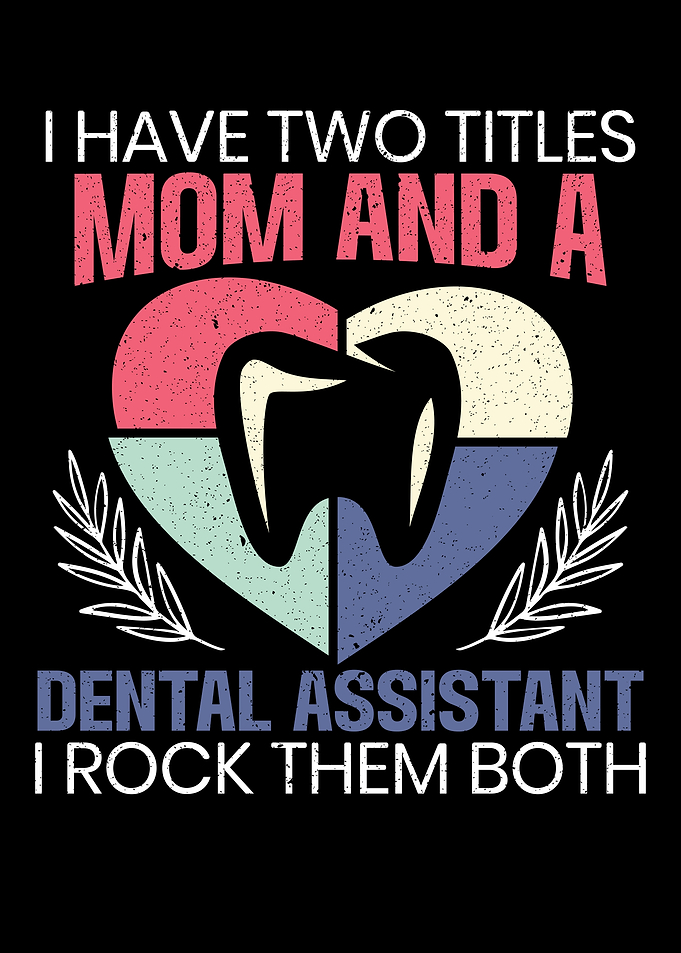 Mom And A Dental Assistant