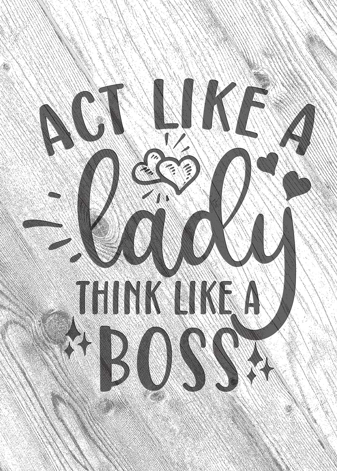 Act like a lady think like