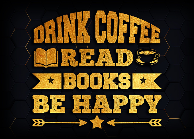 Drink coffee read books