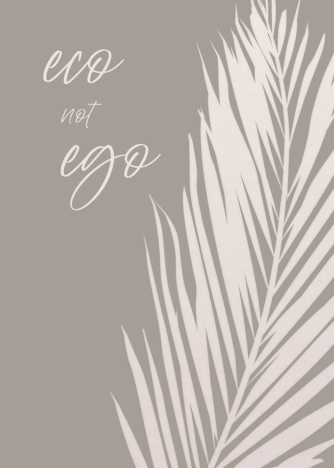 Eco not ego