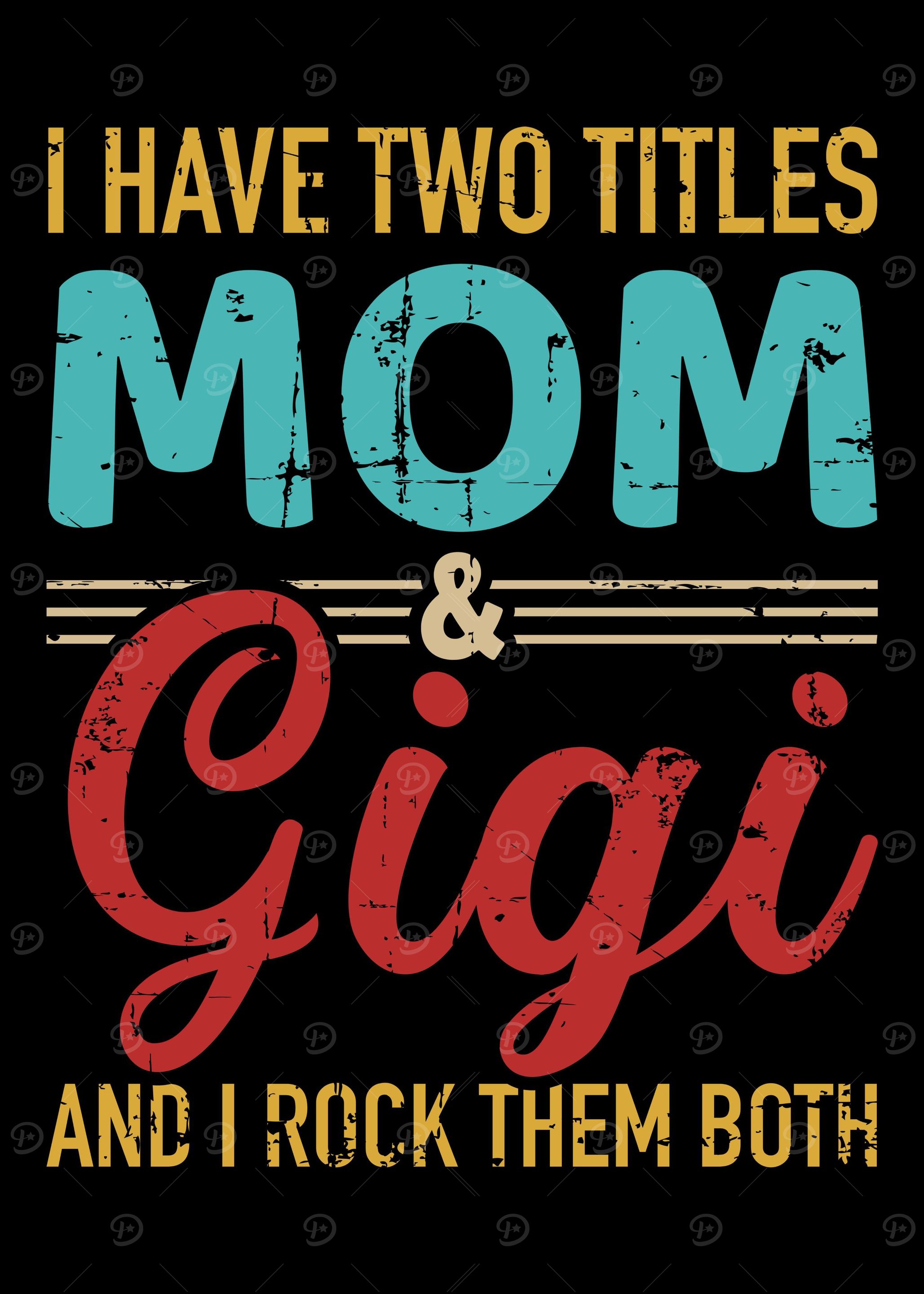 I have two titles mom and