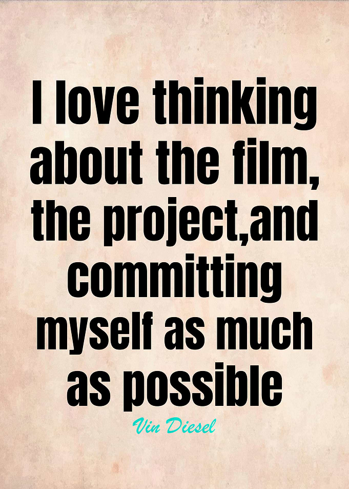 Vin Disel Quotes