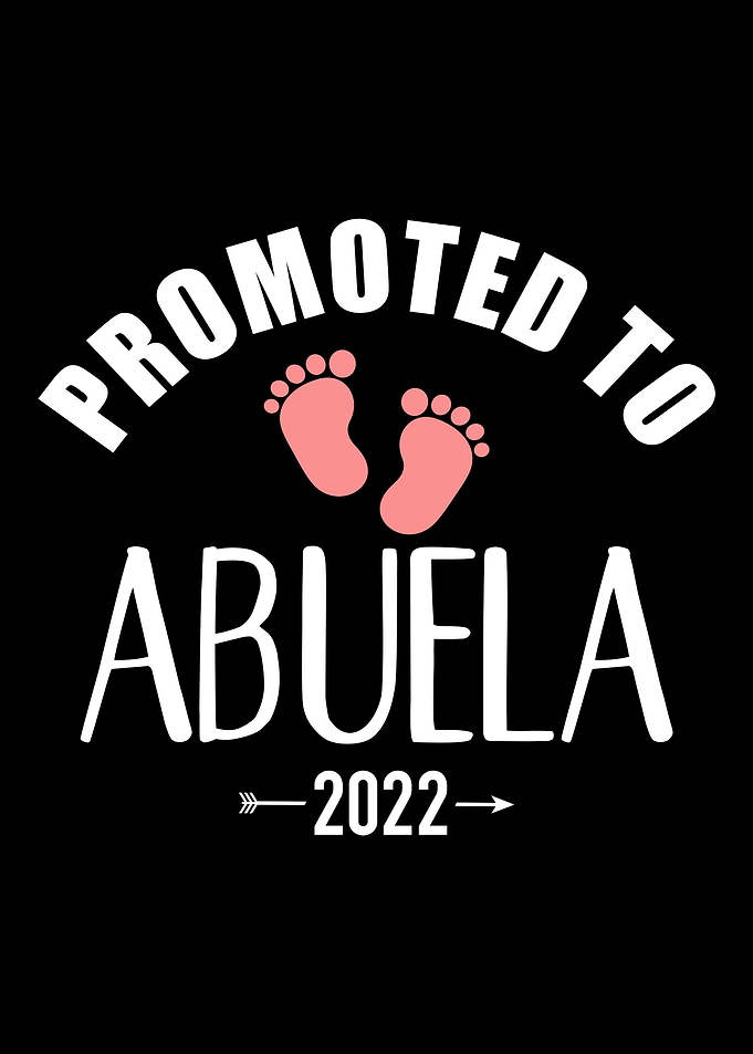 Promoted to abuela 2022