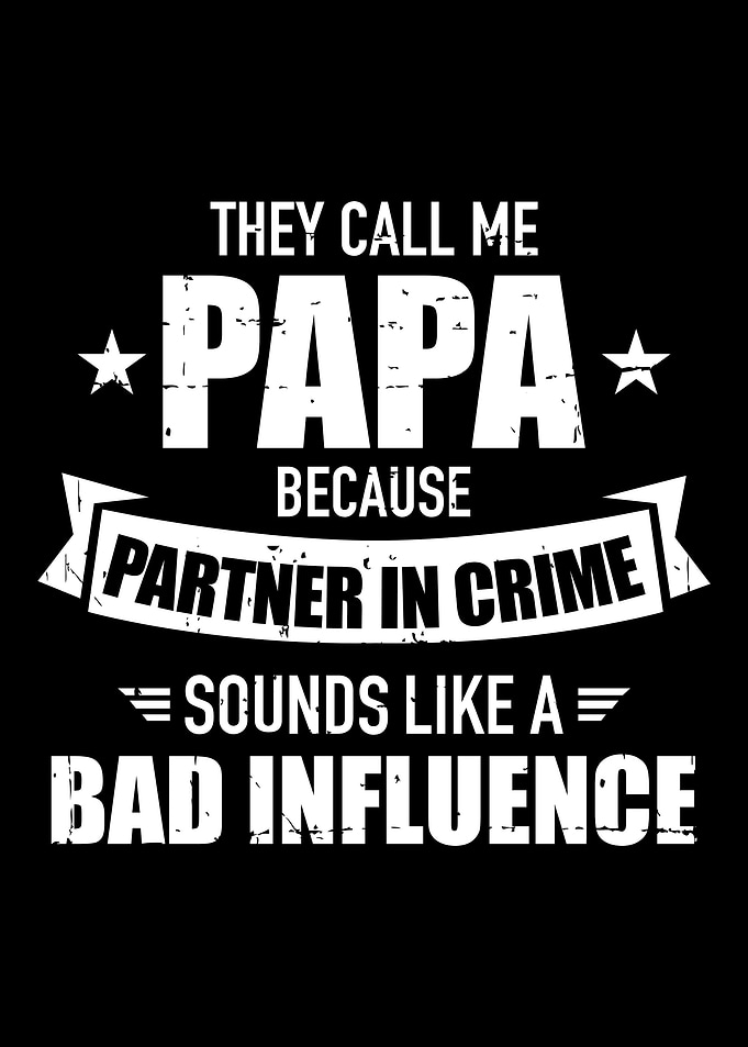 Papa because partner crime
